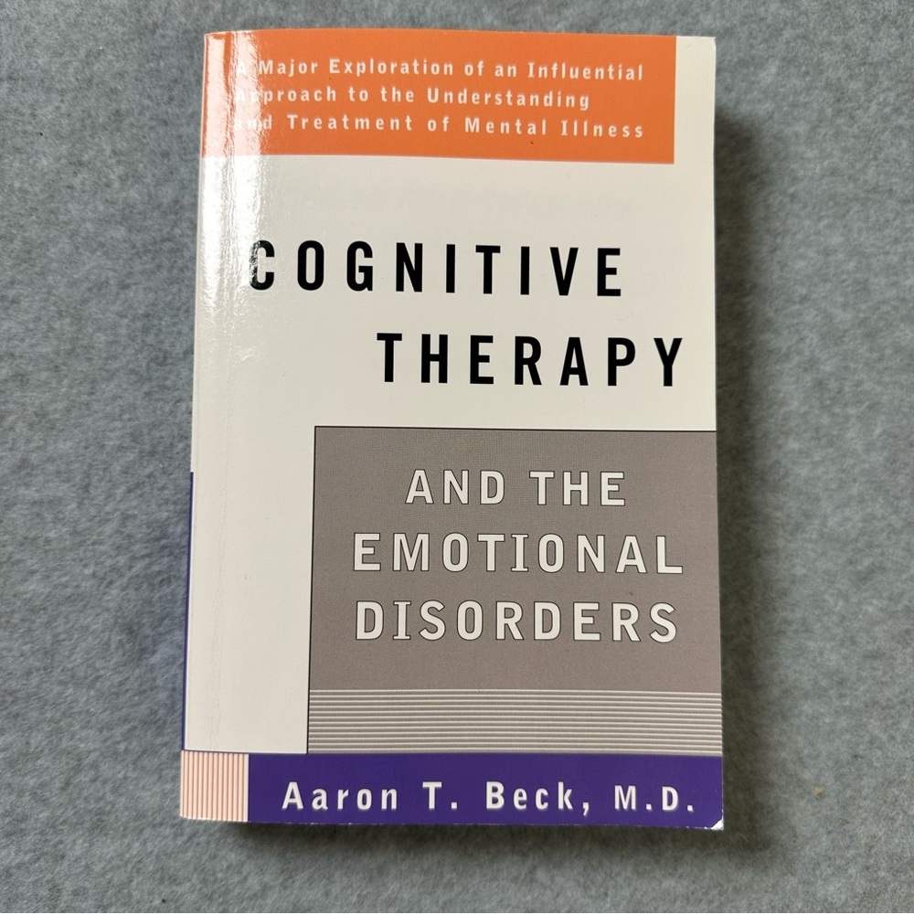 Cognitive therapy and the emotional disorders by Aaron‎ Beck